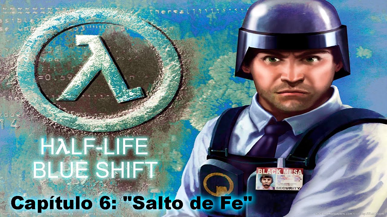 Half-Life: Blue Shift | Capítulo 6: "Salto de Fe" - YouTube