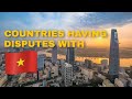 🇻🇳 Countries having Disputes with Vietnam | Yellowstats