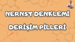 Nernst Denklemi - Derişim Pİlleri 12  Sınıf   AYT