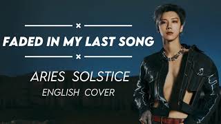 Faded In My Last Song  Nct U  English Cover By Aries Solstice