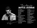 Top Acoustic Popular Songs - Boyce Avenue Greatest Hits Cover Songs