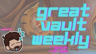 Great Vault Weekly + Tips for Bonus Rolls