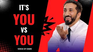 Only 4 - Steps, It’s You vs You | A Reminder for Believers | Nouman Ali Khan