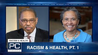 Racism &amp; Health, Pt. 1 I Primary Care with Dr. Lonnie Joe - 609
