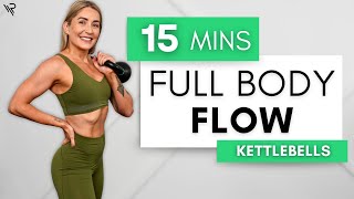 15 Min Full Body Kettlebell FLOW Workout (Complex flows)