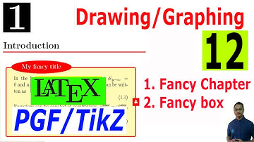 Basic and Advanced Drawing/Graphing in LaTeX Using PGF/TikZ, Part-12.