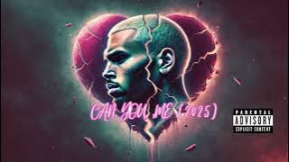 CHris Brown   Can you, Me 2025