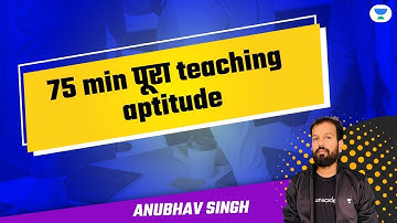 NTA UGC NET 2021 | Complete Teaching Aptitude in 75 Minutes | by Anubhav Singh