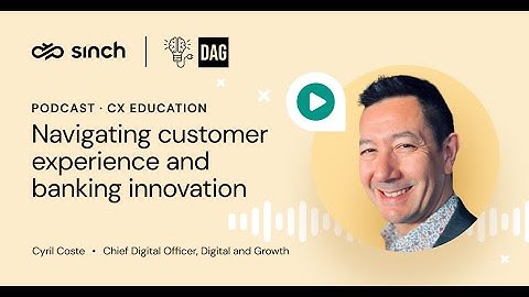 Navigating customer experience and banking innovation with Cyril Coste from Digital and Growth