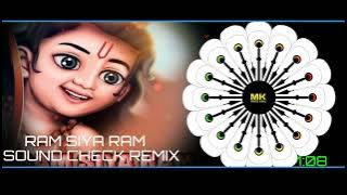 RAM SIYA RAM || SOUND CHECK REMIX || DJ PAPPU EXCLUSIVE