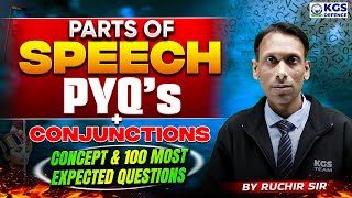 PARTS OF SPEECH PYQs CONJUNCTIONS CONCEPT & 100 MOST EXPECTED QUESTIONS | By Ruchir Sir