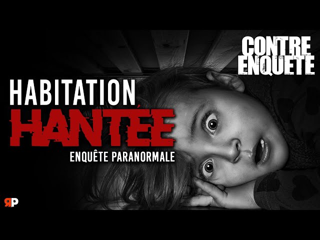 🎬 Des particuliers terrorisés dans leur habitation !! (part 2) Enquête Paranormale