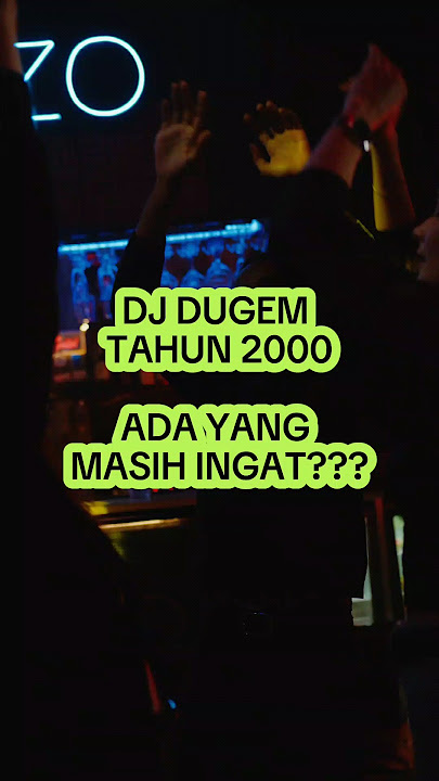 DJ DUGEM TAHUN 2000 ADA YANG MASIH INGAT#dj #djdugem2024 #djtiktok2024 #djtiktoklaguterbaru2024