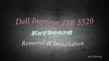 Dell Inspiron 15R 5520/7520 Keyboard Replacement