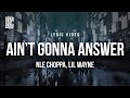 NLE Choppa, Lil Wayne - Ain