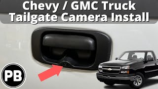 1999  2006 Chevy / GMC Truck Tailgate Backup Camera Install