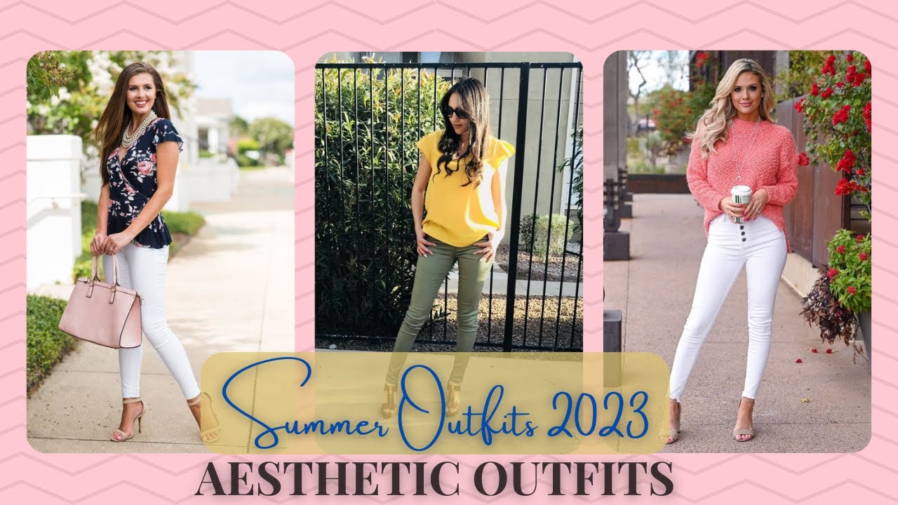 How to Style Trending Summer Outfits 2023 Attractive Outfit Fashion