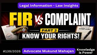 ✅#139_26👉FIR vs Complaint | Police Refused FIR? Know Your Legal Rights | Part 3