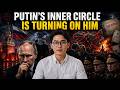 Putin’s Inner Circle Is Turning Against Him… Here’s Why