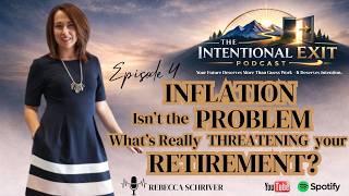Inflation Isn’t the Problem — What’s Really Threatening Your Retirement (Episode 4)