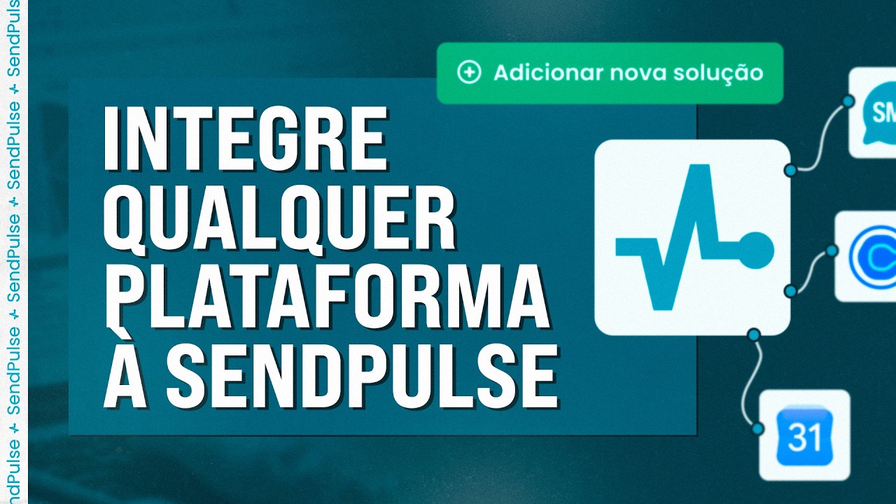 Crie uma Integração Profissional na SendPulse Agora