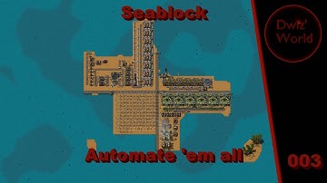 Factorio Seablock 003: Automate all processes (Playthrough/Tutorial)