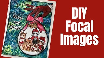 CREATE YOUR OWN FOCAL IMAGES BY MIXING AND MATCHING -Mixed Media Art Journal Tutorial