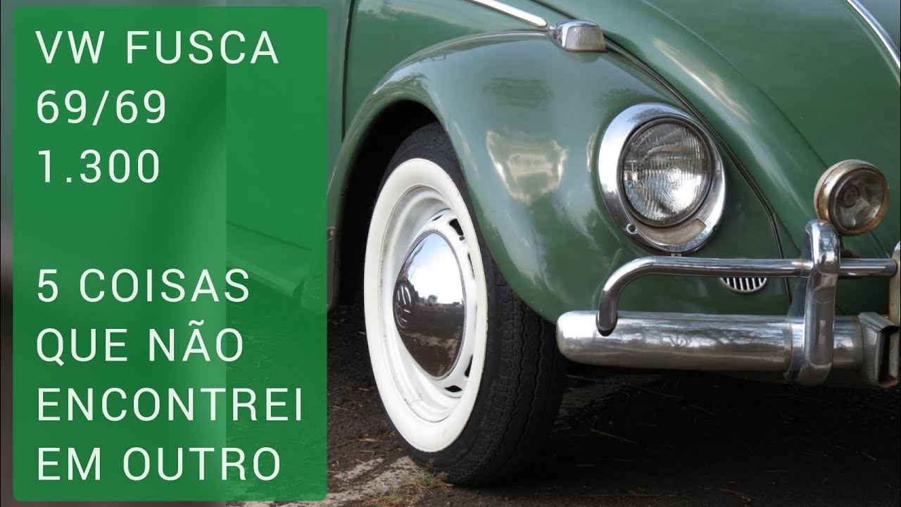 5 COISAS DO VW FUSCA 69 QUE VOCÊ VAI OBSERVAR A PARTIR DE AGORA. 5 COISAS QUE NÃO VEMOS FACILMENTE.