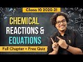 Chemical Reactions & Equations Class 10 | One Shot | Full Lecture | 2020-21