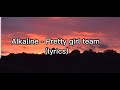 Alkaline - Pretty girl team (lyrics)