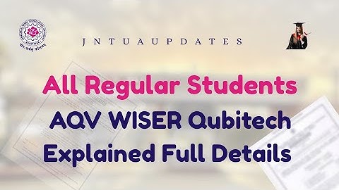 JNTUA// AQV-WISER-QUBITECH FOR ALL Regular Students update 2025