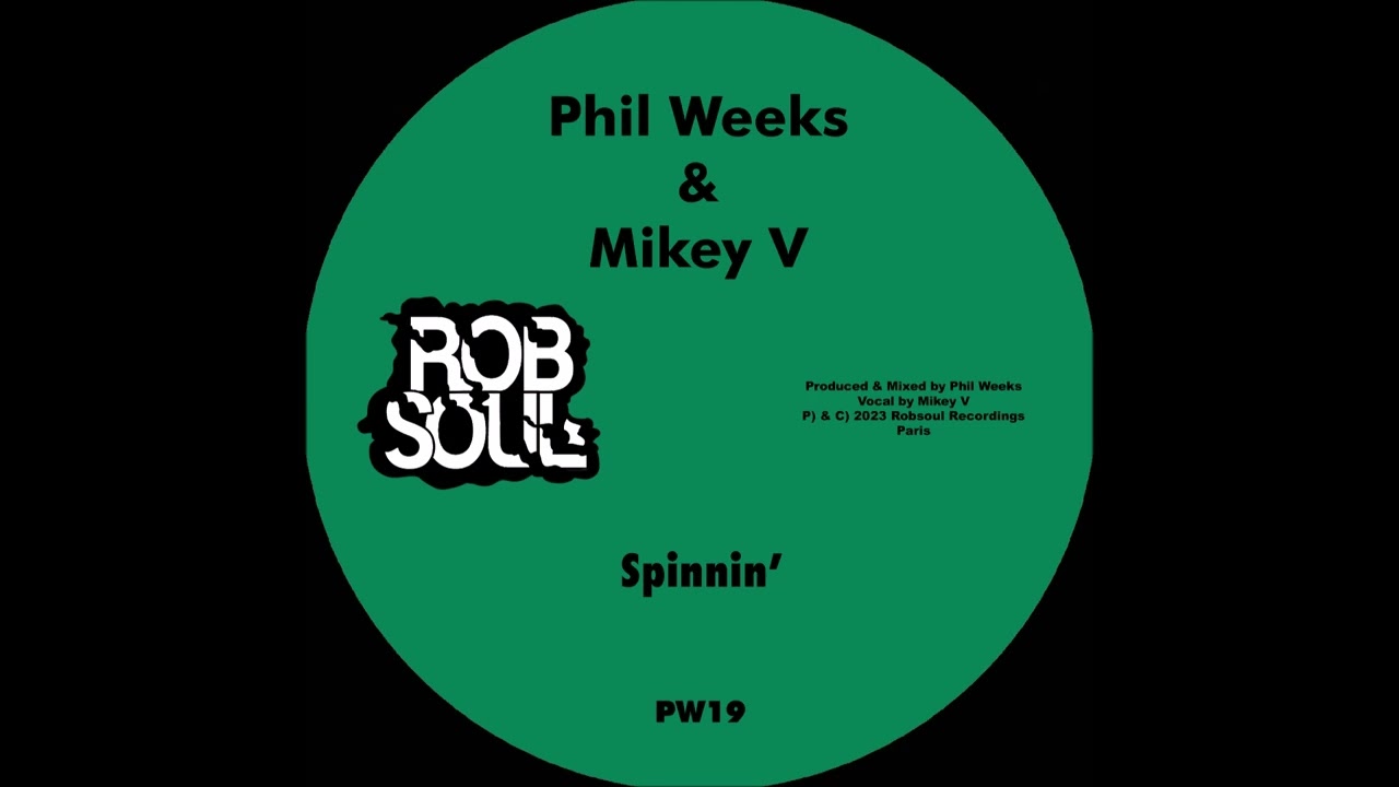 Phil Weeks & Mikey V - Spinnin' (Stripped Down Mix) - Robsoul