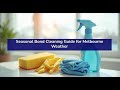 Seasonal Bond Cleaning Guide for Melbourne Weather | End Of Lease Cleaners Melbourne