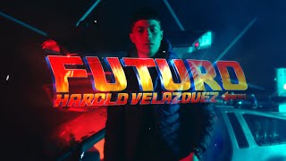 Harold Velazquez - Futuro Video Oficial