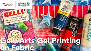 Online Class: Gelli Arts Gel Printing on Fabric | Michaels