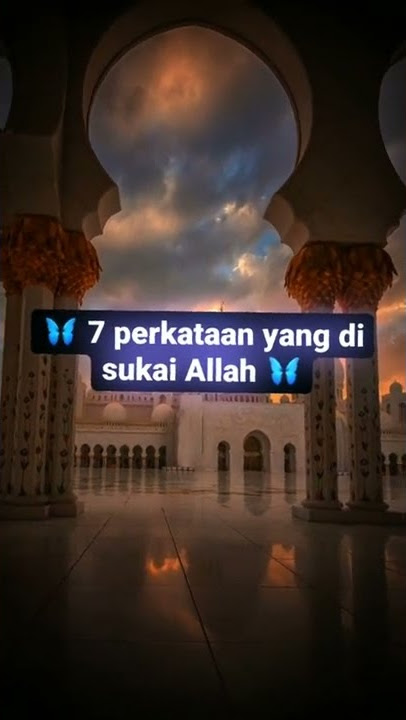 ucapan yang disukai Allah || quotes islami || islamic aestetik || story WA 30 detik || story WA
