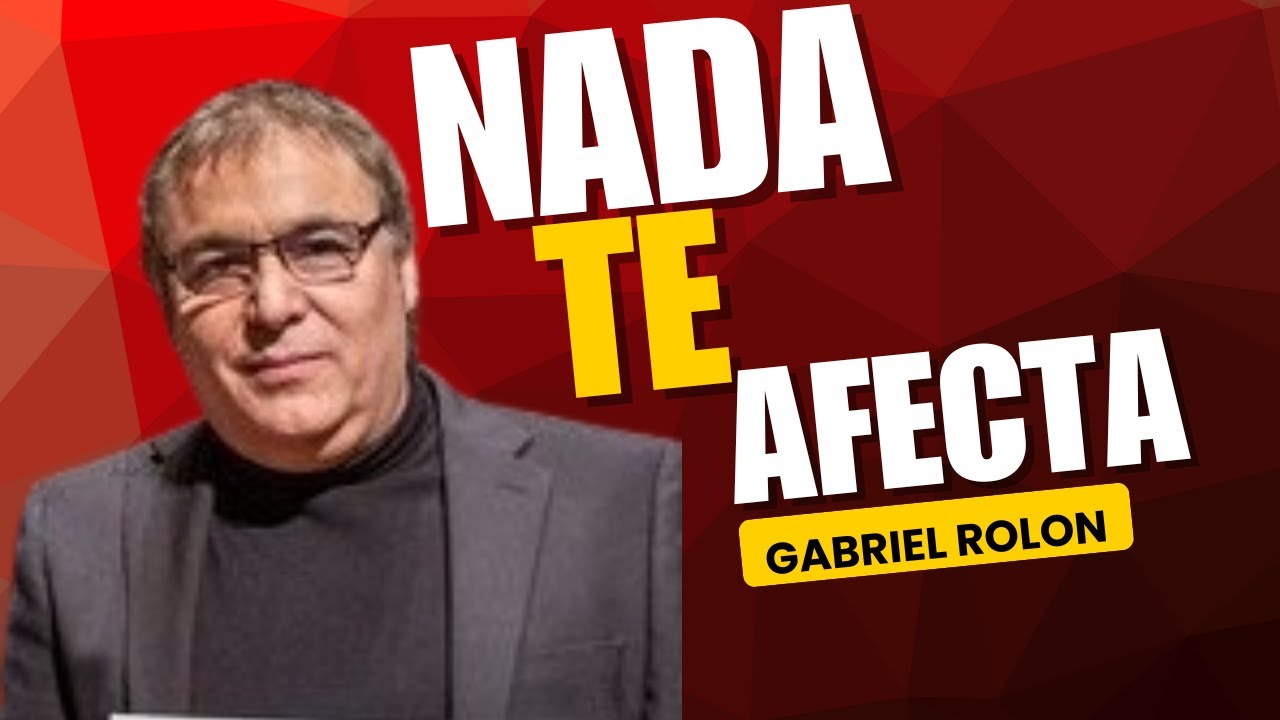 🧠 8 SECRETOS PSICOLÓGICOS Para que NADA TE AFECTE | Gabriel Rolón