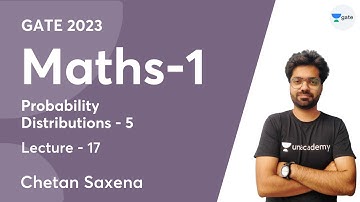 L17 | Probability Distributions - 5 | Maths-1 | GATE 2023 | Chetan Saxena