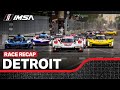 Detroit grand prix  nbc race recap  imsa weathertech sportscar championship