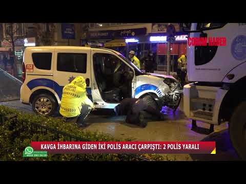 KAVGA İHBARINA GİDEN İKİ POLİS ARACI ÇARPIŞTI: 2 POLİS YARALI