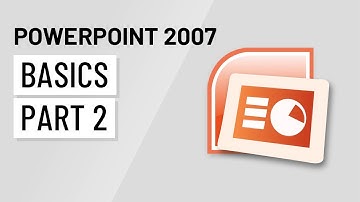 PowerPoint 2007: Basics Part 2