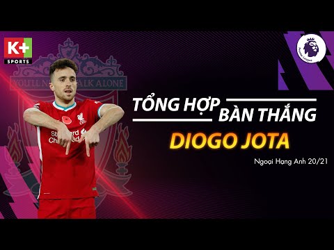 DIOGO JOTA | LIVERPOOL - TỔNG HỢP BÀN THẮNG CỦA SÁT THỦ BỒ ĐÀO NHA - NGOẠI HẠNG ANH 2020/2021 | EPL