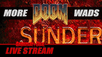 More DOOM WADS: SUNDER - Full Playthrough | Gameplay and Talk Live Stream #106