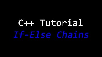 C++ Tutorial 4 - If Else Chains
