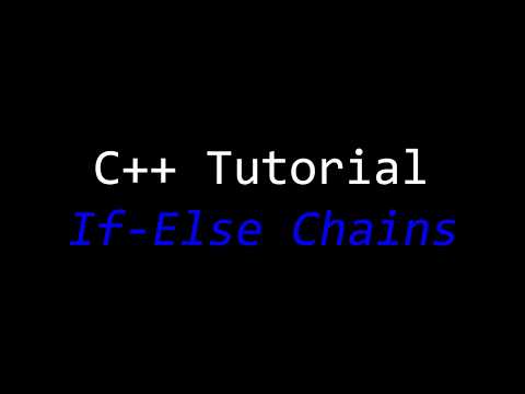C++ Tutorial 4 - If Else Chains