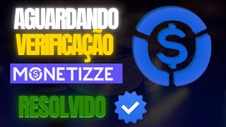 COMO VERIFICAR CONTA QUE ESTA AGUARDANDO  VERIFICAÇÃO NA MONETIZZE - RESOLVIDO