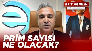 Özgür Erdursun'dan EYT Değerlendirmesi! |  Erdoğan Aktaş ile Eşit Ağırlık