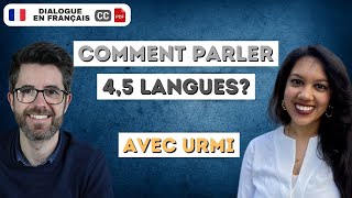 Comment parler 4,5 langues ? avec @urmihossain | Conversation en français COURANT avec sous-titres.