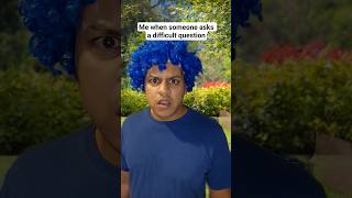 Me When Someone Asks A Difficult Question