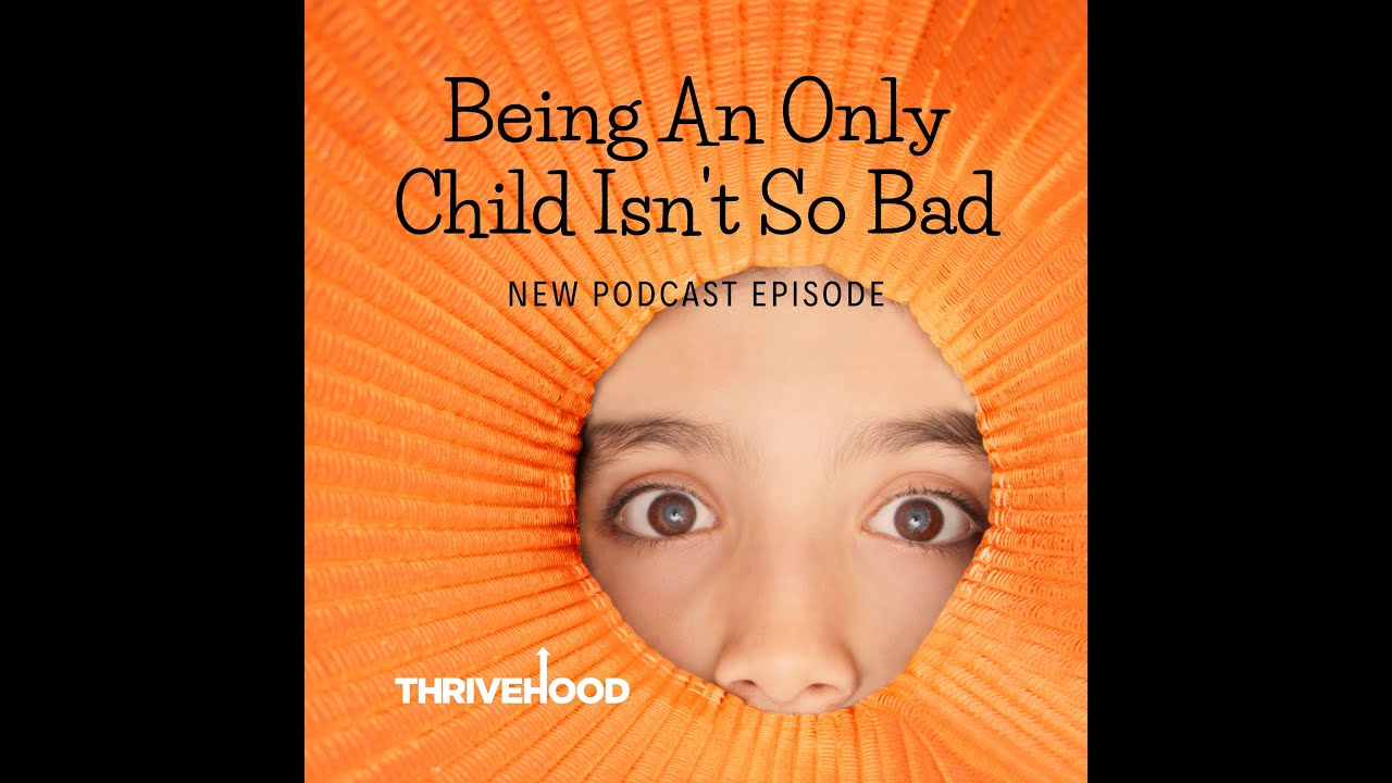 Being An Only Child Isn't So Bad